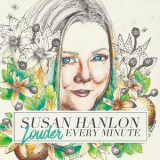 Susan Hanlon - Louder Every Minute '2019
