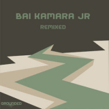 Bai Kamara Jr. - Remixed '2019
