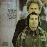 Simon & Garfunkel - Bridge Over Troubled Water '1970