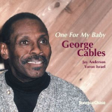 George Cables - One For My Baby '2000