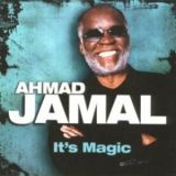 Ahmad Jamal - It's Magic '2008