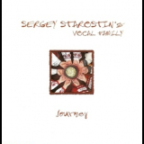 Sergey Starostin's Vocal Family - Journey '1999