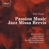 Shaneeka Simon, St Martin's Voices & Will Todd - Will Todd: Passion Music, Jazz Missa Brevis '2019