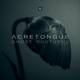 Acretongue - Ghost Nocturne '2019