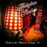 Babylon Shakes - Exile To The Velveteen Lounge, Vol. 1 '2018