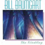 Bill Baumgart - The Kindling '1988