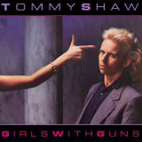 Tommy Shaw - Girls With Guns '1984