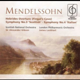 Scottish National Orchestra, Sir Alexander Gibson - London Philarmonic, James... - Mendelssohn - Hebrides Overture, Symphony No.3 Scottish, Symphony No. 4 Italian '1997