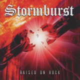 Stormburst - Raised On Rock '2017