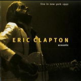 Eric Clapton - Acoustic Live In New York 1992 '1992