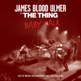 James Blood Ulmer & The Thing - Baby Talk '2017