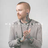 Matty Mullins - Unstoppable '2017