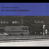Sven-Ake Johanssons - Ol'man Rebop Ensemble (2CD) '1998