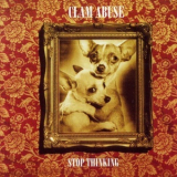 Clam Abuse - Stop Thinking '2002