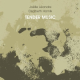 Joelle Leandre, Elisabeth Harnik - Tender Music '2018