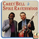 Carey Bell & Spike Ravenswood - Carey Bell & Spike Ravenswood '1995