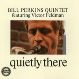 Bill Perkins Quintet Feat. Victor Feldman - Quietly There '1966