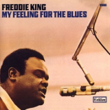 Freddie King - My Feeling For The Blues '1970