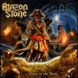 Blazon Stone - Down In The Dark '2017