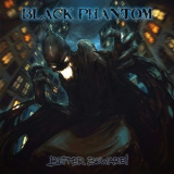 Black Phantom - Better Beware! '2017