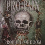 Pro-pain - Prophets Of Doom '2005