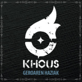 Khous - Geroaren Haziak '2018