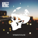 Ninetynine - Wasteland '2019