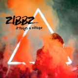 Zibbz - It Takes A Village '2017