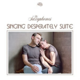 The Saxophones - Singing Desperately Suite '2019