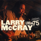 Larry McCray - Live On Interstate 75 '2006