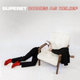Superet - Comes As Relief '2019