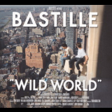 Bastille - Wild World '2016