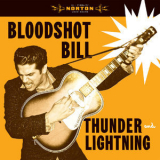 Bloodshot Bill - Thunder And Lightning '2011