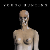 Young Hunting - Attachment In A Child And The Subsequent Condition '2010