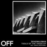 Deadwalkman - Tools Of The Trade '2019