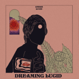 Ambar Lucid - Dreaming Lucid '2019