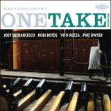 Joey Defrancesco, Vito Rezza, Phil Dwyer & Robi Botos - One Take (Volume Four) '2010