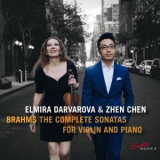 Elmira Darvarova & Zhen Chen - Brahms The Complete Sonatas For Violin And Piano '2019