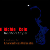 Richie Cole & The Alto Madness Orchestra - Trenton Style '2007