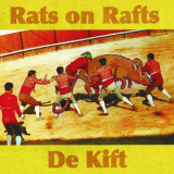 Rats On Rafts  &  De Kift - Rats On Rafts / De Kift '2016