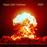 Apes With Hobbies - 2012 '2011