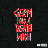 Germ - Germ Has A Deathwish '2019