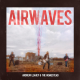 Andrew Leahey & The Homestead - Airwaves '2019