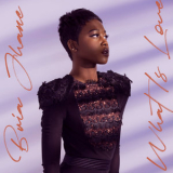 Bria Jhane - What Is Love '2019