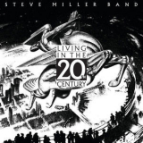 Steve Miller Band - Living In The 20th Century [Hi-Res] '2019