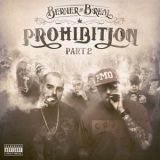 Berner & B-Real - Prohibition, Pt. 2 '2015