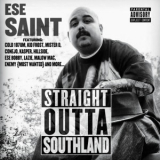 Ese Saint - Straight Outta Southland '2015