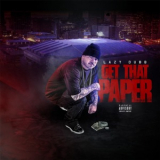 Lazy Dubb - Get That Paper '2016