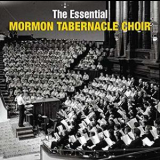 Mormon Tabernacle Choir - The Essential - Disc 1 '2006