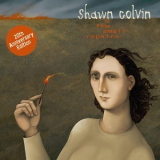 Shawn Colvin - A Few Small Repairs (20th Anniversary Edition) '2017